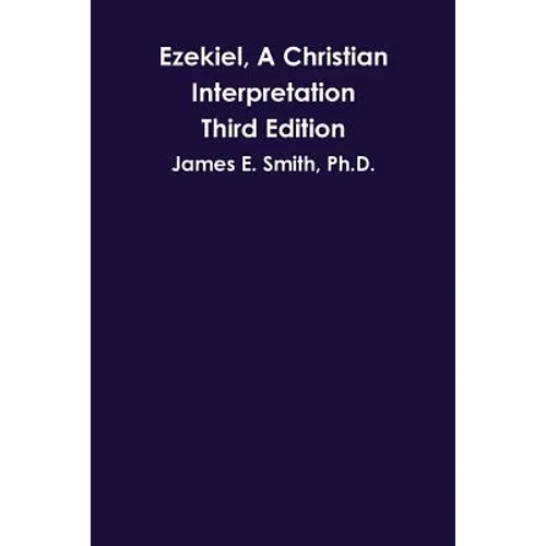Ezekiel, A Christian Interpretation, Third Edition - Paperback