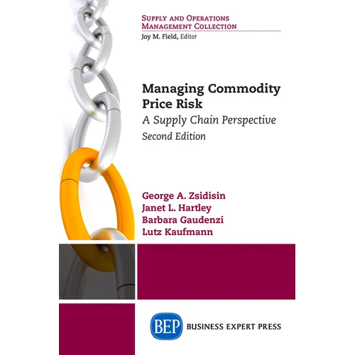 Managing Commodity Price Risk: A Supply Chain Perspective, Second Edition - Paperback