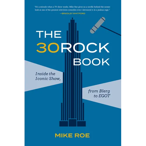 The 30 Rock Book: Inside the Iconic Show, from Blerg to Egot - Paperback