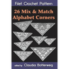 26 Mix & Match Alphabet Corners Filet Crochet Pattern: Complete Instructions and Chart - Paperback