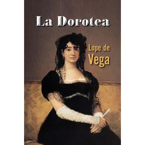 La Dorotea - Paperback