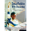 Equitable by Design: A Guide to Utilizing the Abundance of Resources Within Black Families and Communities to Support Students - Paperback
