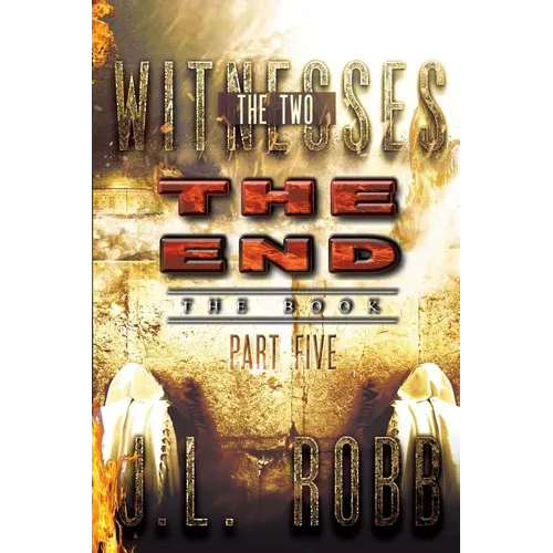 The End The Book: Part Five: The Two Witnesses - Paperback