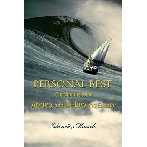 Personal Best: Chasing the Wind Above and Below the Equator - Paperback
