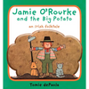 Jamie O'Rourke and the Big Potato: An Irish Folktale - Board Book