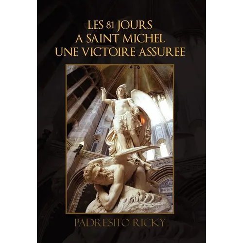 Les 81 Jours a Saint Michel Une Victoire Assuree - Hardcover