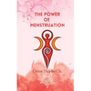 The Power Of Menstruation - Paperback