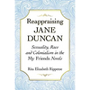 Reappraising Jane Duncan: Sexuality, Race and Colonialism in the My Friends Novels - Paperback