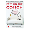 Pets on the Couch: Neurotic Dogs, Compulsive Cats, Anxious Birds, and the New Science of Animal Psychiatry - Paperback