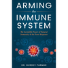 Arming the Immune System: The Incredible Power of Natural Immunity & the Fever Response - Paperback