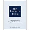 The Laundry Book: The Definitive Guide to Caring for Your Clothes and Linens - Hardcover