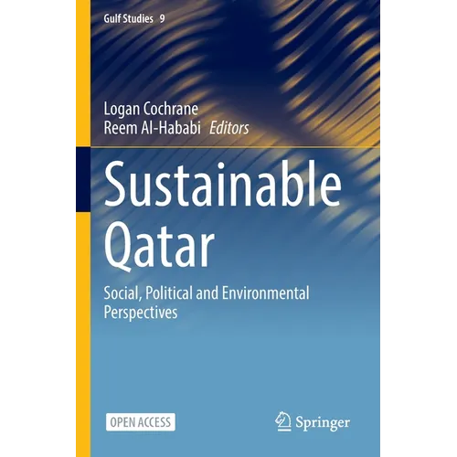 Sustainable Qatar: Social, Political and Environmental Perspectives - Paperback