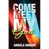 Come, Meet My God - Paperback