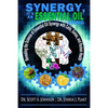Synergy, It's an Essential Oil Thing: Revealing the Science of Essential Oil Synergy with Cells, Genes, and Human Health - Paperback