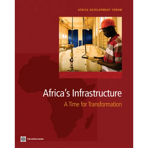 Africa's Infrastructure: A Time for Transformation - Paperback