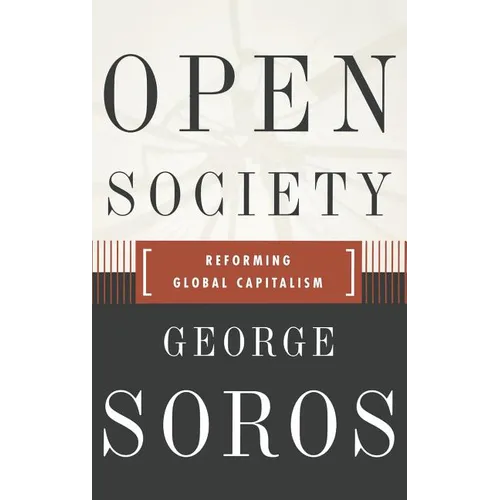Open Society Reforming Global Capitalism Reconsidered - Hardcover