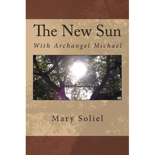 The New Sun: With Archangel Michael - Paperback