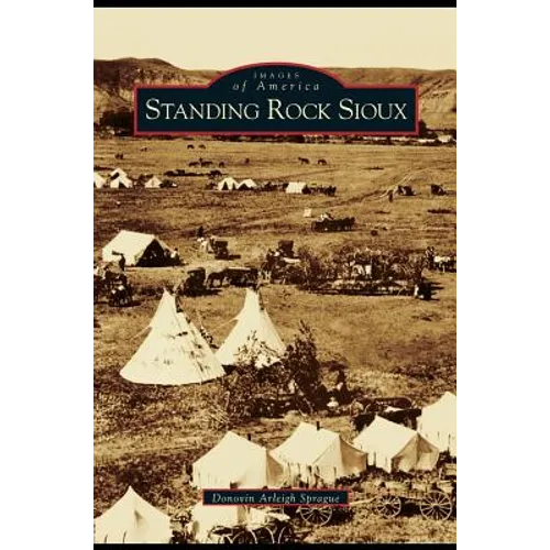Standing Rock Sioux - Hardcover
