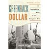 Greenback Dollar: The Incredible Rise of The Kingston Trio - Paperback