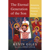 The Eternal Generation of the Son: Maintaining Orthodoxy in Trinitarian Theology - Paperback