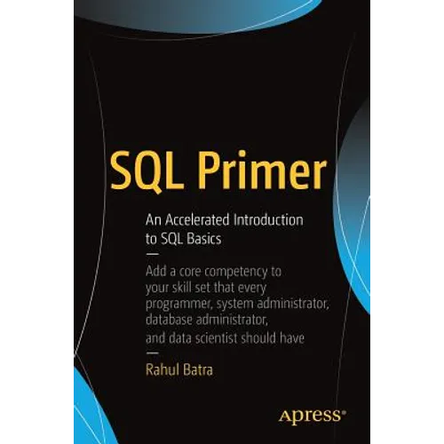 SQL Primer: An Accelerated Introduction to SQL Basics - Paperback