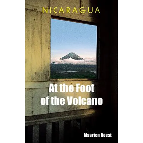 Nicaragua At the Foot of the Volcano - Paperback