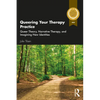 Queering Your Therapy Practice: Queer Theory, Narrative Therapy, and Imagining New Identities - Paperback