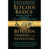 Bitcoin Box Set: Bitcoin Basics and Bitcoin Trading and Investing - The Digital Currency of the Future - Paperback