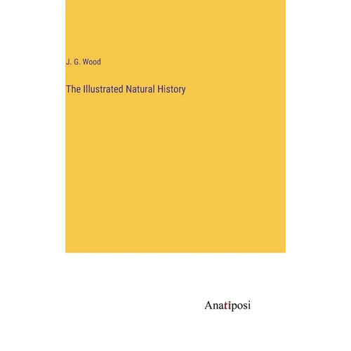 The Illustrated Natural History - Hardcover