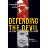 Defending the Devil: My Story as Ted Bundy's Last Lawyer - Paperback