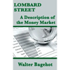 Lombard Street: A Description of the Money Market: A Description of the Money Market - Hardcover