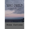 Trapped Inside My Mother's Mirror - Paperback