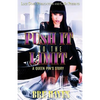 Push It To The Limit: A Queen Pin's Story - Paperback