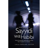Hoda Barakat's Sayyidi wa Habibi: The Authorized Abridged Edition for Students of Arabic, Abridged Edition - Paperback