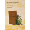 Decolonial Ecologies: The Reinvention of Natural History in Latin American Art - Paperback