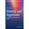Violence and Aggression: Integrating Theory, Research, and Practice - Hardcover