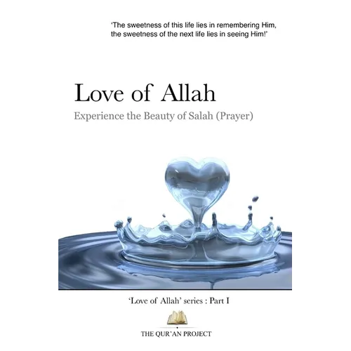 Love of Allah: Experience The Beauty Of Salah - Paperback