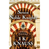 Seven Noble Knights: A Novel of Medieval Spain - Hardcover