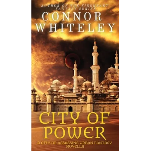 City of Power: A City of Assassins Urban Fantasy Novella - Hardcover