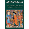 Merlin and the Grail: Joseph of Arimathea, Merlin, Perceval: The Trilogy of Arthurian Prose Romances Attributed to Robert de Boron - Paperback