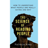 The Science of Reading People: How to Understand What People Are Really Saying and Why - Hardcover