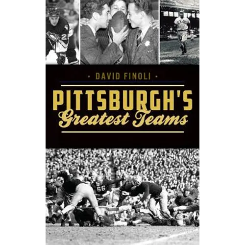 Pittsburgh's Greatest Teams - Hardcover