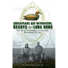 Chesapeake Bay Retrievers, Decoys & Long Guns: Tales of Carroll's Island Ducking Club - Hardcover