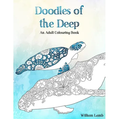 Doodles of the Deep: An Adult Colouring Book - Paperback