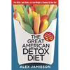 The Great American Detox Diet: 8 Weeks to Weight Loss and Well-Being - Paperback