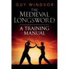The Medieval Longsword: A Training Manual - Paperback