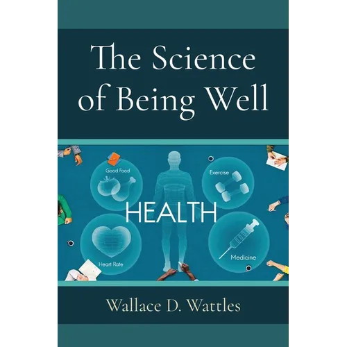 The Science of Being Well - Paperback