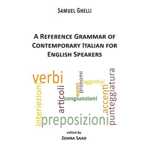 A Reference Grammar of Contemporary Italian for English Speakers - Paperback