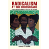 Radicalism at the Crossroads: African American Women Activists in the Cold War - Paperback