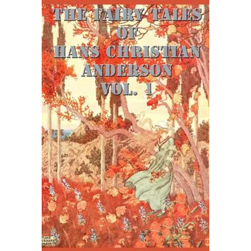 The Fairy Tales of Hans Christian Anderson Vol. 1 - Paperback